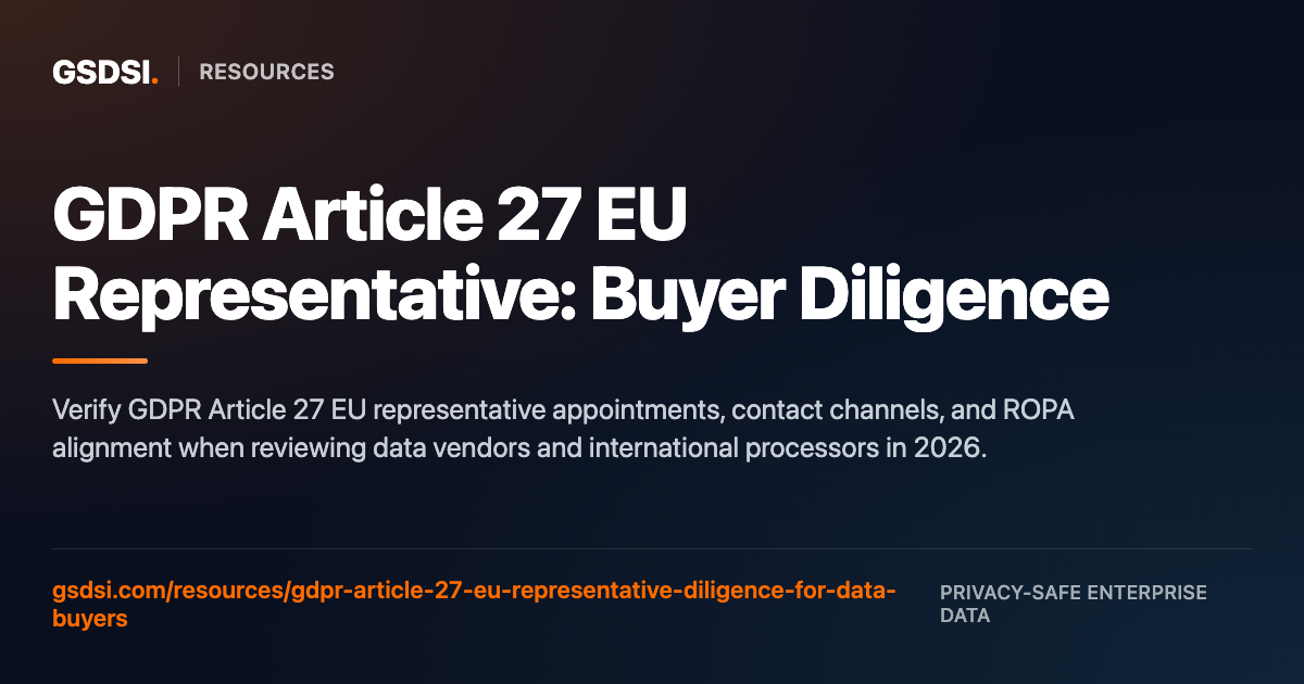 GDPR Article 27 Representatives: What Data Buyers Should Verify in 2026