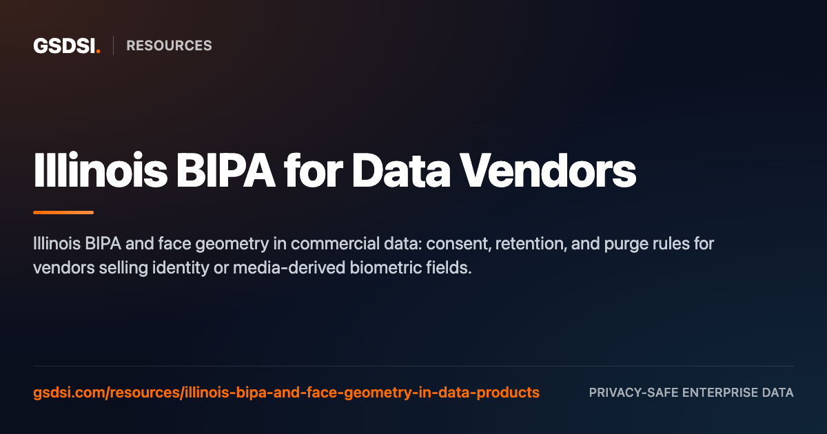 Illinois BIPA for Data Vendors | GSDSI
